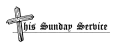 THIS SUNDAY SERVICE trademark