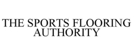 THE SPORTS FLOORING AUTHORITY trademark