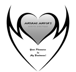 MADAME MARIA'S EROTIC BOUTIQUE YOUR PLEASURE IS MY BUSINESS! trademark