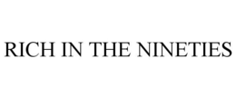 RICH IN THE NINETIES trademark