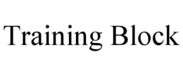 TRAINING BLOCK trademark