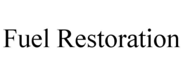 FUEL RESTORATION trademark