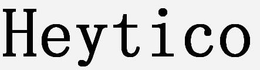HEYTICO trademark