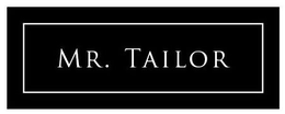 MR. TAILOR trademark