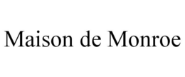 MAISON DE MONROE trademark