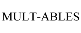 MULT-ABLES trademark