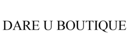 DARE U BOUTIQUE trademark