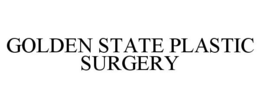 GOLDEN STATE PLASTIC SURGERY trademark
