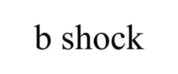 B SHOCK trademark