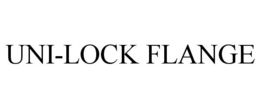 UNI-LOCK FLANGE trademark