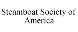 STEAMBOAT SOCIETY OF AMERICA trademark