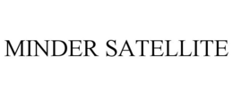 MINDER SATELLITE trademark
