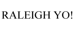 RALEIGH YO! trademark
