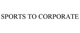SPORTS TO CORPORATE trademark