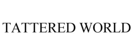 TATTERED WORLD trademark