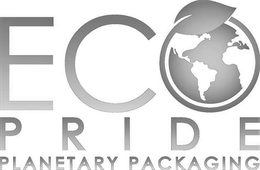 ECO PRIDE PLANETARY PACKAGING trademark