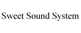 SWEET SOUND SYSTEM trademark
