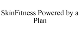 SKINFITNESS POWERED BY A PLAN trademark