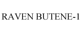 RAVEN BUTENE-1 trademark