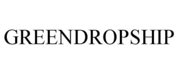 GREENDROPSHIP trademark