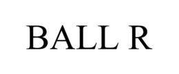 BALL R trademark