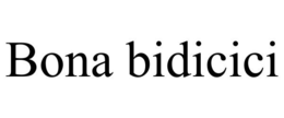 BONA BIDICICI trademark