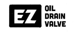 EZ OIL DRAIN VALVE trademark