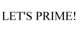 LET'S PRIME! trademark