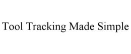 TOOL TRACKING MADE SIMPLE trademark
