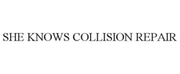 SHE KNOWS COLLISION REPAIR trademark