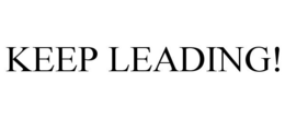 KEEP LEADING! trademark