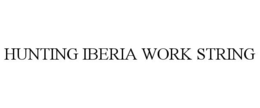 HUNTING IBERIA WORK STRING trademark