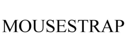 MOUSESTRAP trademark