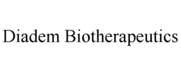 DIADEM BIOTHERAPEUTICS trademark