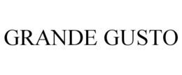 GRANDE GUSTO trademark