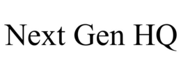 NEXT GEN HQ trademark