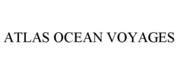 ATLAS OCEAN VOYAGES trademark