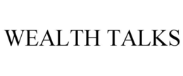WEALTH TALKS trademark