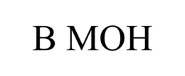 B MOH trademark