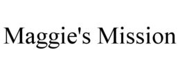 MAGGIE'S MISSION trademark