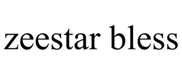 ZEESTAR BLESS trademark