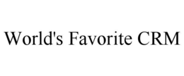 WORLD'S FAVORITE CRM trademark