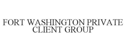 FORT WASHINGTON PRIVATE CLIENT GROUP trademark