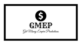 $ GMEP GET MONEY EMPIRE PRODUCTIONS trademark