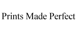 PRINTS MADE PERFECT trademark