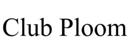 CLUB PLOOM trademark