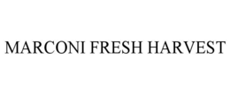 MARCONI FRESH HARVEST trademark