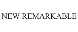 NEW REMARKABLE trademark