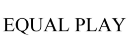 EQUAL PLAY trademark