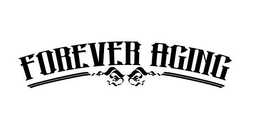 FOREVER AGING trademark